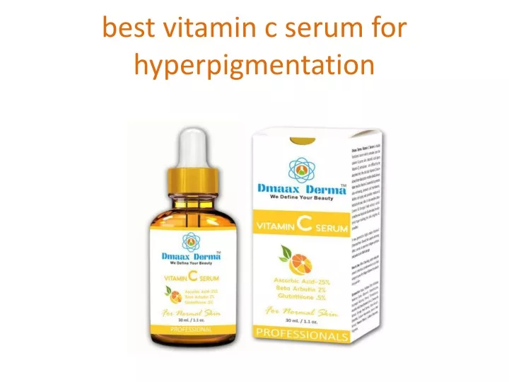 best vitamin c serum for hyperpigmentation