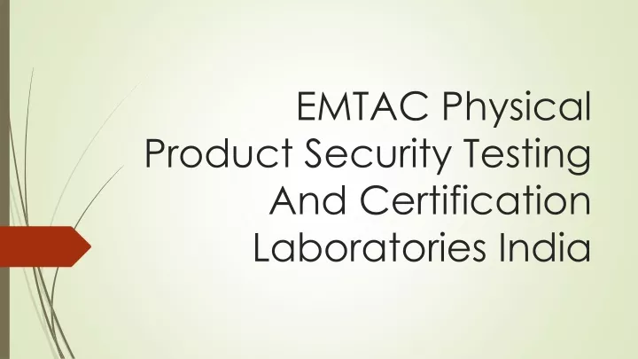 emtac physical product security testing and certification laboratories india