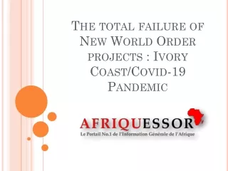 The total failure of New World Order projects-Ivory Coast-Covid-19 Pandemic