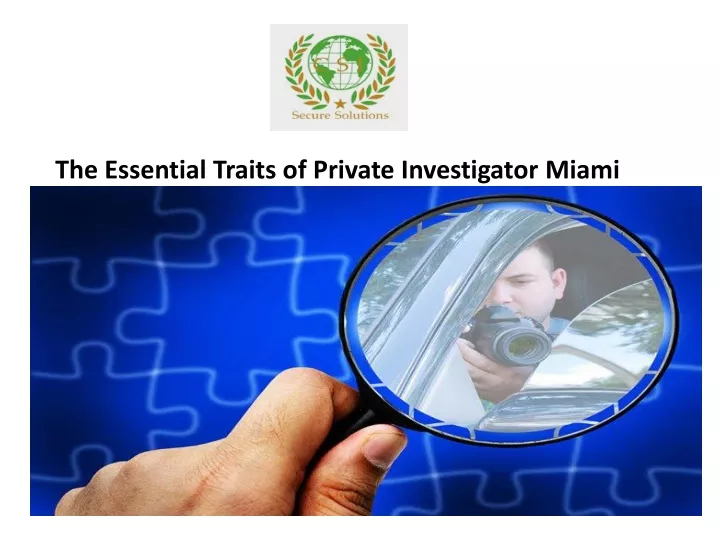 the essential traits of private investigator miami