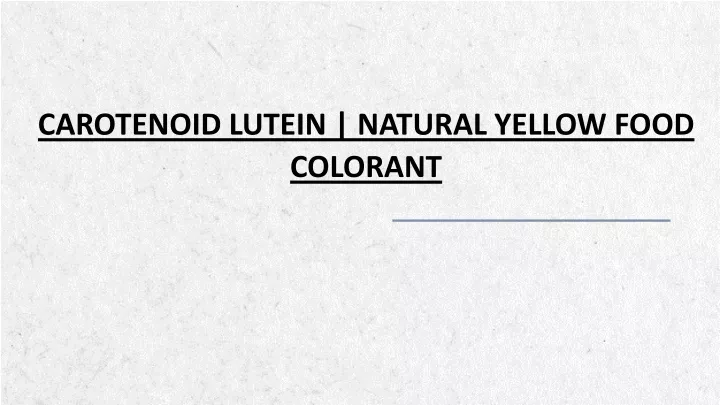 carotenoid lutein natural yellow food colorant