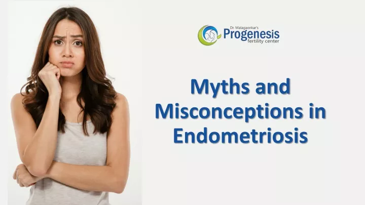 myths and misconceptions in endometriosis