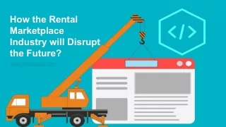 How the Rental Marketplace industry will disrupt the future?