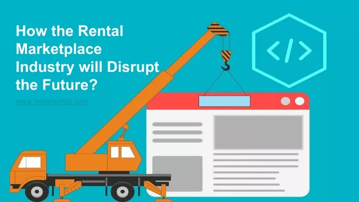 how the rental marketplace industry will disrupt