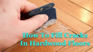 Fill Cracks In Hardwood Floors
