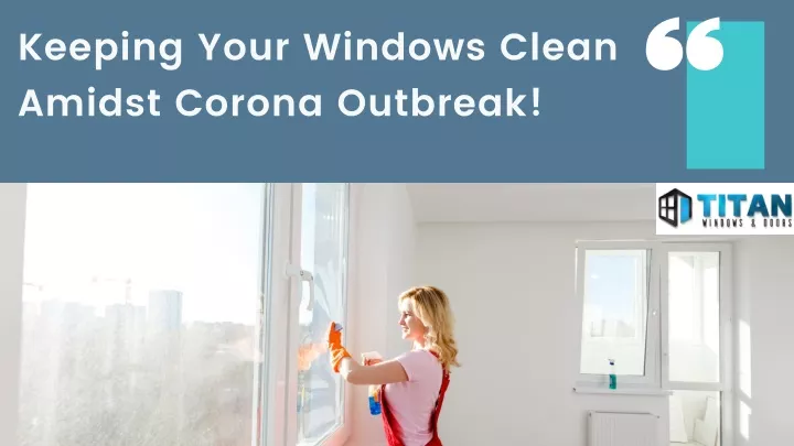 keeping your windows clean amidst corona outbreak