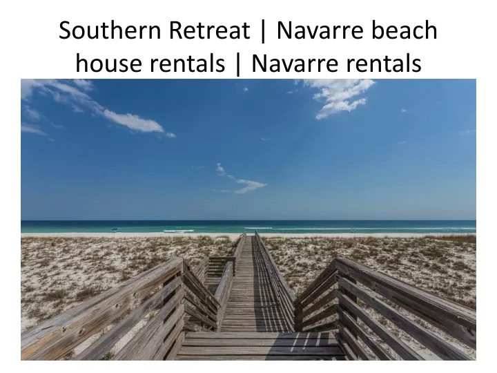 southern retreat navarre beach house rentals navarre rentals