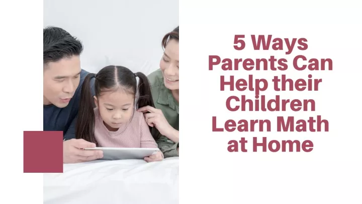 5 ways parents can help their children learn math