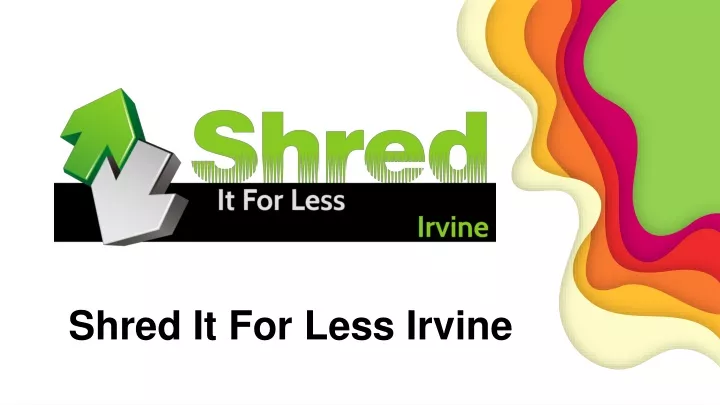 shred it for less irvine