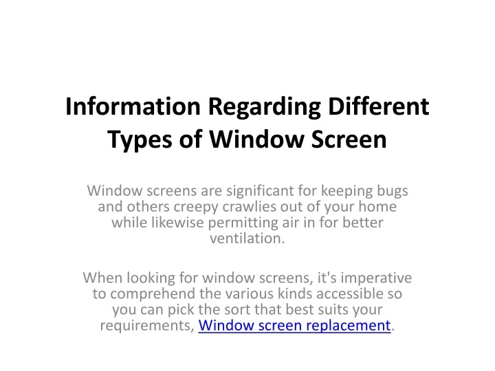 information regarding different types of window screen