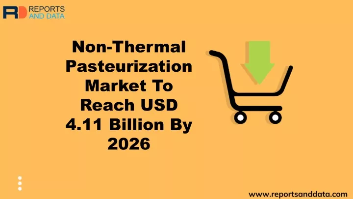 non thermal pasteurization market to reach