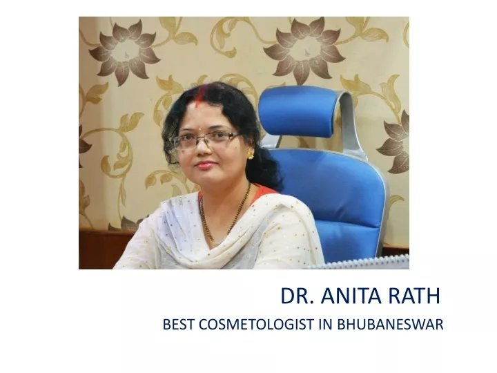 dr anita rath best cosmetologist in bhubaneswar