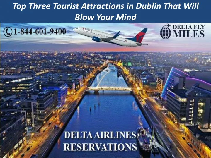 top three tourist attractions in dublin that will blow your mind