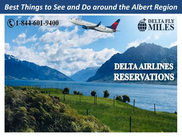 best things to see and do around the albert region