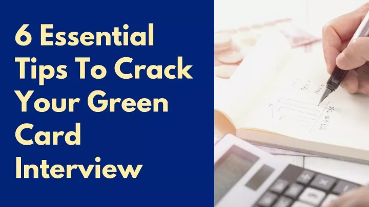 6 essential tips to crack your green card