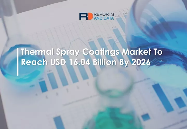 thermal spray coatings market to reach