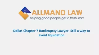 Dallas Chapter 7 Bankruptcy Lawyer: Still a way to avoid liquidation