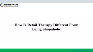 how is retail therapy different from being shopaholic