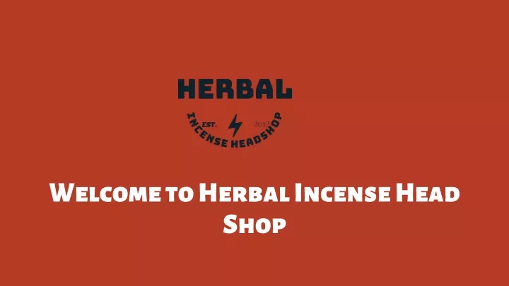 welcome to herbal incense head shop