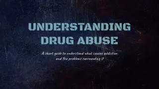Understanding Drug Abuse