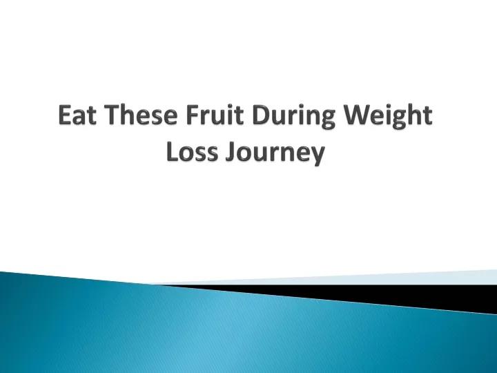 eat these fruit during weight loss journey
