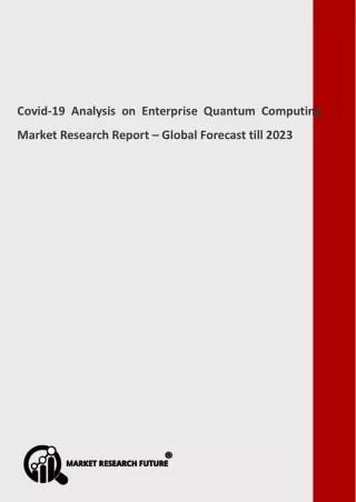 Covid-19 Analysis on Enterprise Quantum Computing Market