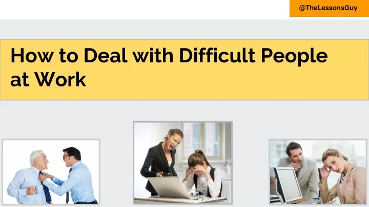how to deal with difficult people at work
