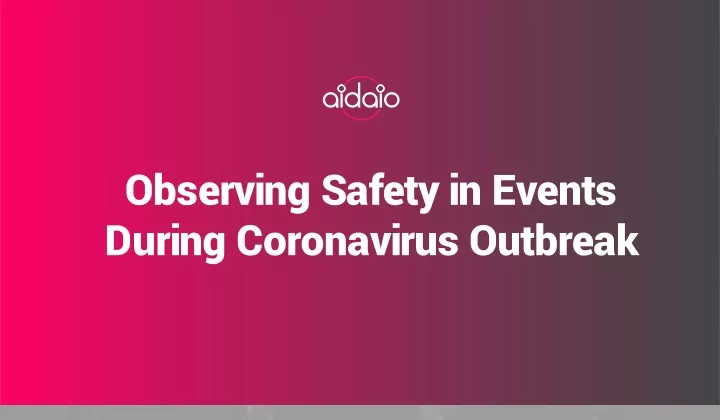 observing safety in events during coronavirus outbreak