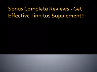 Sonus Complete Reviews - Get Effective Tinnitus Supplement!!