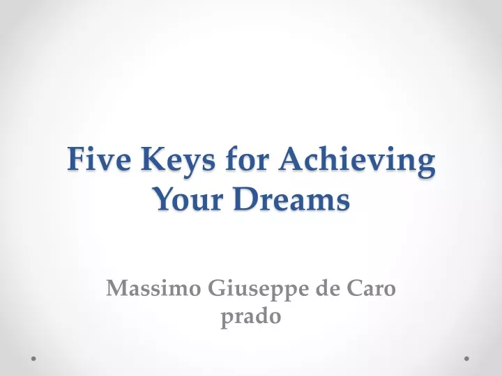 five keys for achieving your dreams