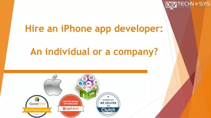 hire an iphone app developer an individual or a company