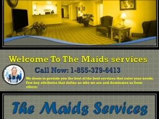 Awesome Cleaning Services at your Doorstep Call Now: 1-855-379-6413