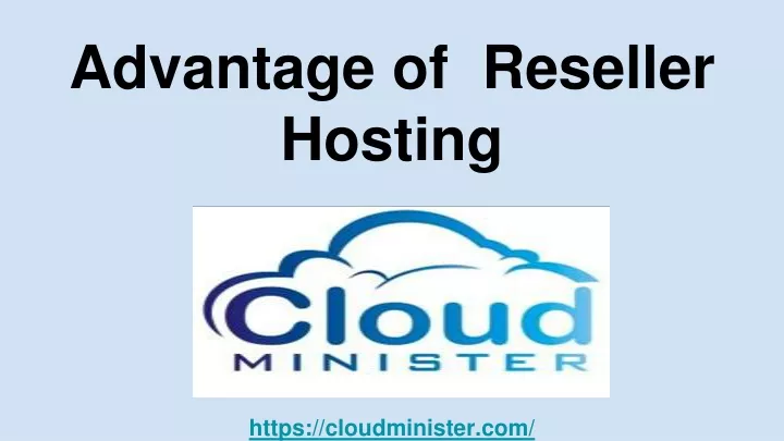 advantage of reseller hosting