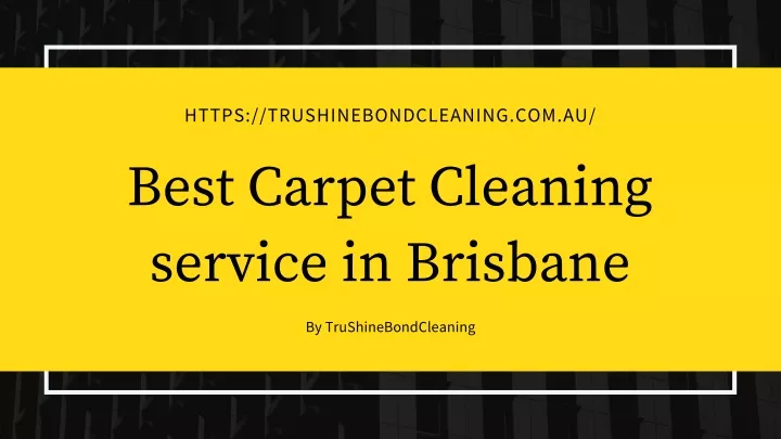 https trushinebondcleaning com au best carpet