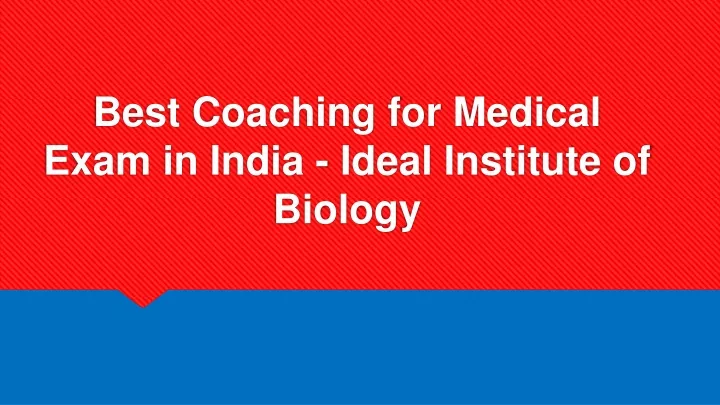 best coaching for medical exam in india ideal institute of biology