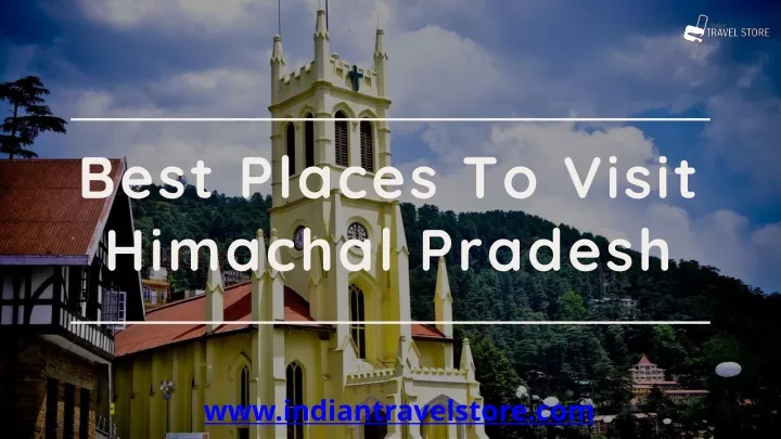 best places to visit himachal pradesh