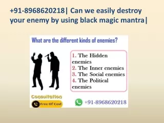 91 8968620218 can we easily destroy your enemy by using black magic mantra