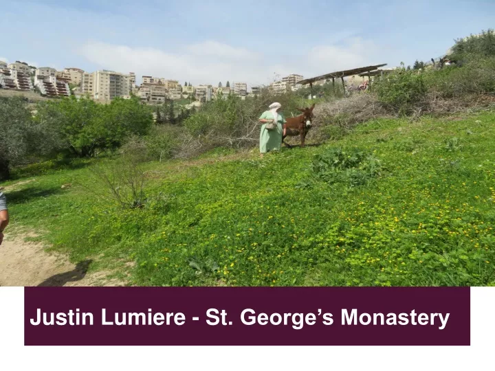 justin lumiere st george s monastery