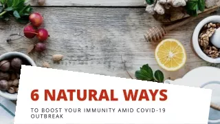 6 Natural Ways to Boost your Immunity Amid COVID-19 Outbreak