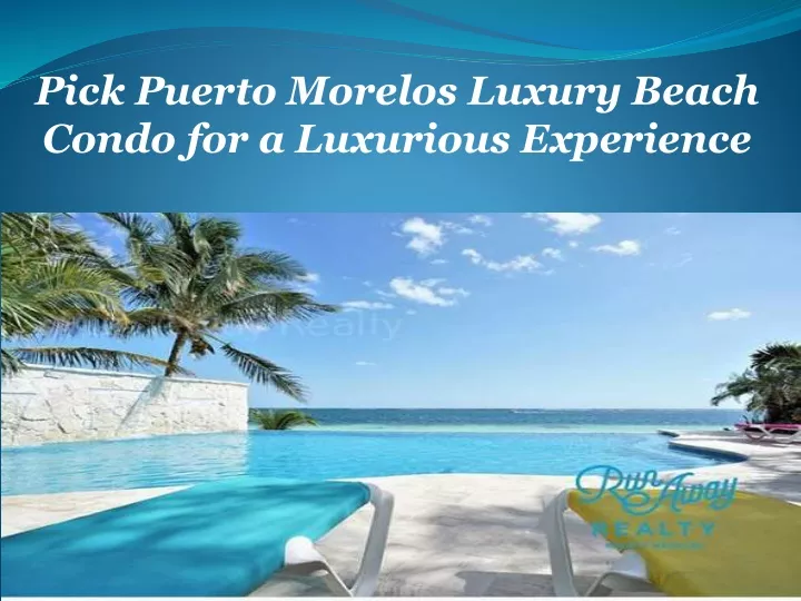 pick puerto morelos luxury beach condo