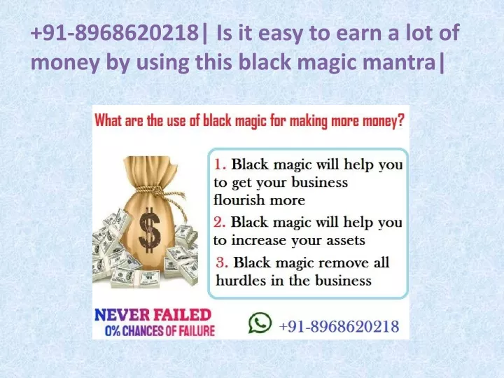 91 8968620218 is it easy to earn a lot of money by using this black magic mantra