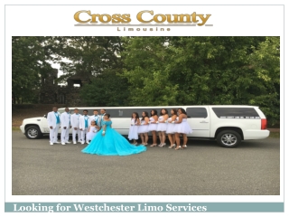 Looking for Westchester Limo Rental