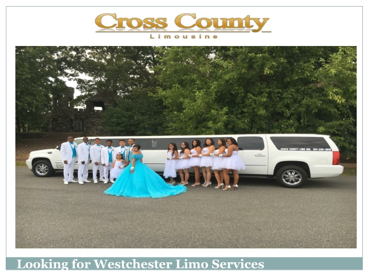 looking for westchester limo services
