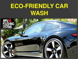 ECO-FRIENDLY CAR WASH