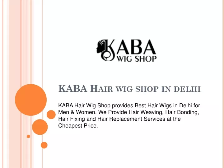 kaba hair wig shop in delhi
