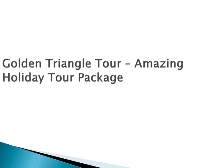 golden triangle tour amazing holiday tour package