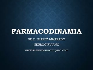 FARMACODINAMIA   DR  SUAREZ