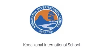 Kodaikanal International School | International School in India