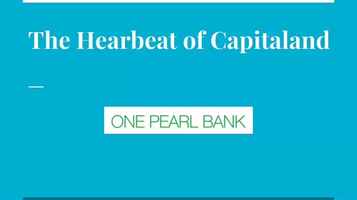 the hearbeat of capitaland