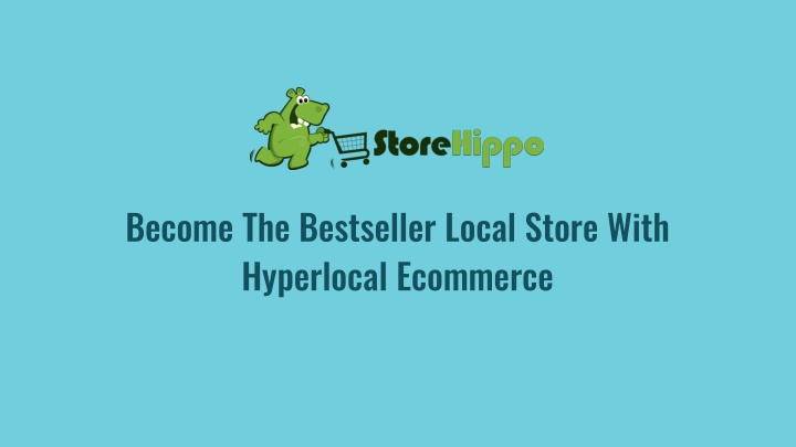 become the bestseller local store with hyperlocal